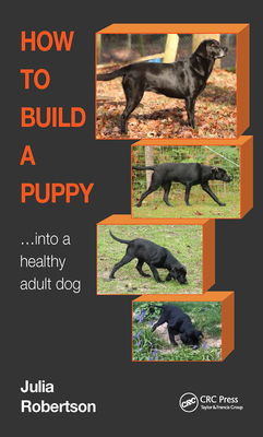 How to Build a Puppy: Into a Healthy Adult Dog Cover Image