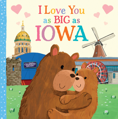 I Love You as Big as Iowa By Rose Rossner, Joanne Partis (Illustrator) Cover Image