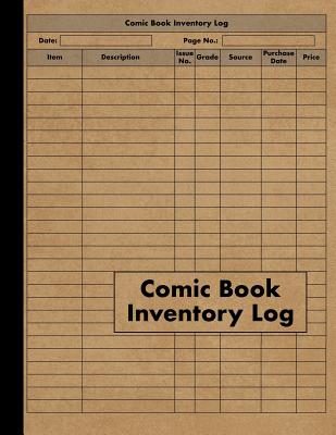 Comic Book Inventory Log: Comic Collectors Log Book For Cataloging Collection - 120 Pages - Comic Book Collecting Notebook By Red Tiger Press Cover Image