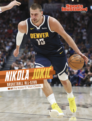 Nikola Jokic: Basketball All-Star (Sports Illustrated Kids Stars of Sports)