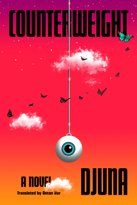 Counterweight: A Novel By Djuna, Anton Hur (Translated by) Cover Image