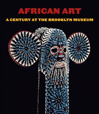 African Art: A Century at the Brooklyn Museum Cover Image