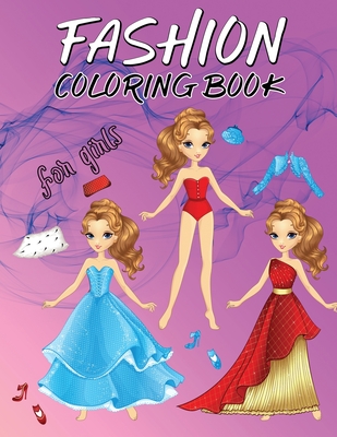 Fashion Coloring Book For Girls Fun Stylish Fashion And Beauty Coloring Pages For Girls Gorgeous Fashion Style And Cute Designs Large Print Paperback Boswell Book Company