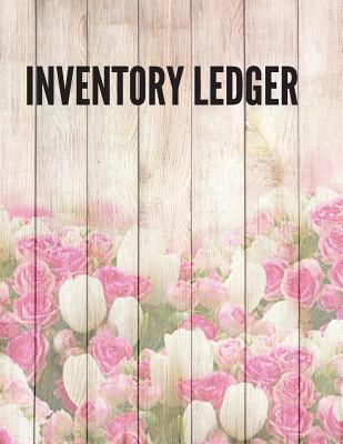Inventory Ledger: Management Control, Daily Weekly Monthly Entry Logbook Notebook For Businesses and Personal Management (Office Supplie Cover Image