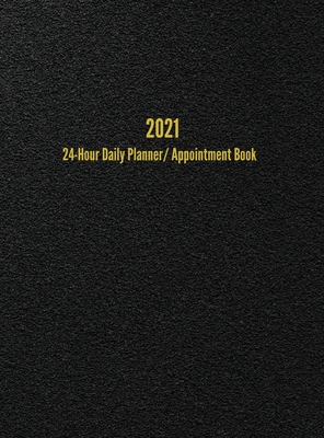 2021 24-Hour Daily Planner/Appointment Book: Dot Grid Journal (8.5 x 11 inches) By I. S. Anderson Cover Image
