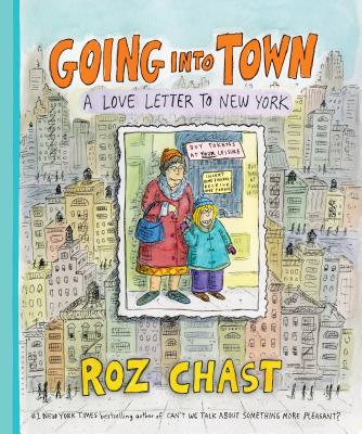 Cover Image for Going Into Town: A Love Letter to New York