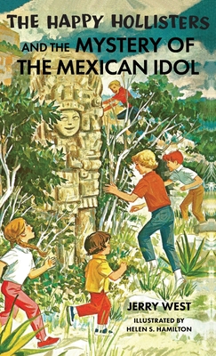 The Happy Hollisters and the Mystery of the Mexican Idol: HARDCOVER Special Edition Cover Image
