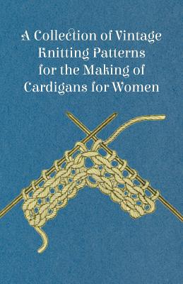 A Collection of Vintage Knitting Patterns for the Making of Cardigans for Women Cover Image
