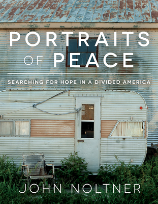 Portraits of Peace: Searching for Hope in a Divided America Cover Image