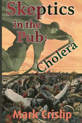 Skeptics in the Pub: Cholera: Cholera Cover Image