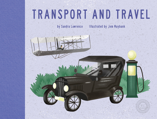 Transport and Travel By Sandra Lawrence, Jem Maybank (Illustrator) Cover Image