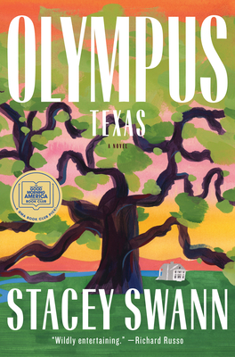 Book cover: Olympus, Texas by Stacey Swann.  A simple painting of a gnarled tree in front of a sunset. In the distance, a white house sits by a blue river, which snakes across the distance.