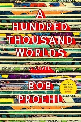 Cover Image for A Hundred Thousand Worlds: A Novel