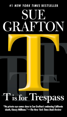 T is for Trespass (A Kinsey Millhone Novel #20) By Sue Grafton Cover Image