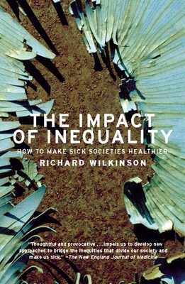 The Impact of Inequality: How to Make Sick Societies Healthier Cover Image