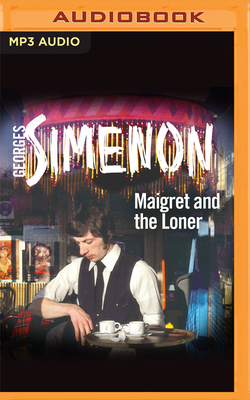 Maigret and the Loner (Inspector Maigret #73) Cover Image