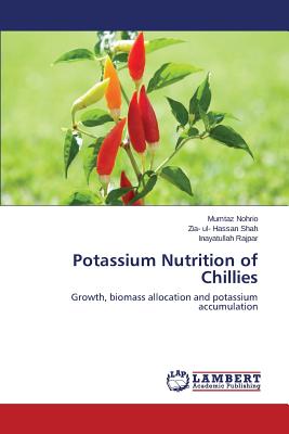 Potassium Nutrition of Chillies By Nohrio Mumtaz, Shah Zia- Ul- Hassan, Rajpar Inayatullah Cover Image