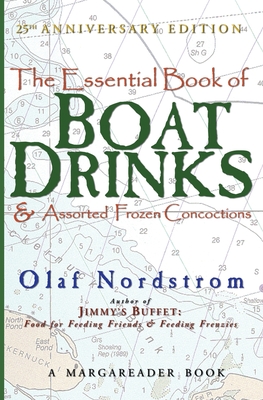The Essential Book of Boat Drinks & Assorted Frozen Concoctions: 25th Anniversary Edition Cover Image