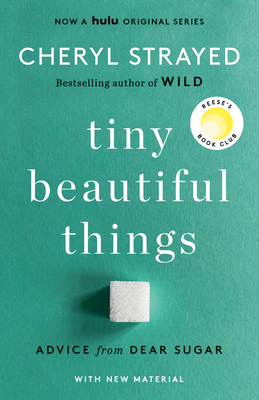 Cover for Tiny Beautiful Things (10th Anniversary Edition): Advice from Dear Sugar