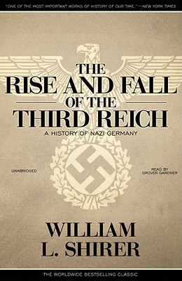 The Rise and Fall of the Third Reich: A History of Nazi Germany Cover Image