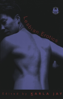 Lesbian Erotics (Cutting Edge: Lesbian Life and Literature #20) By Karla Jay Cover Image