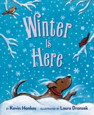 Winter Is Here Board Book By Kevin Henkes, Laura Dronzek (Illustrator) Cover Image