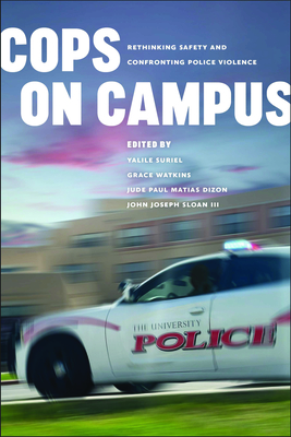 Cops on Campus: Rethinking Safety and Confronting Police Violence Cover Image