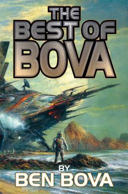 The Best of Bova: Volume 1 (BAEN #1) By Ben Bova Cover Image