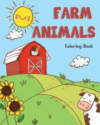 farm Animals Coloring Book: farm animals books for kids & toddlers - Boys &  Girls - activity books for preschooler - kids ages 1-3 2-4 3-5 (Paperback)  | A Likely Story Bookstore