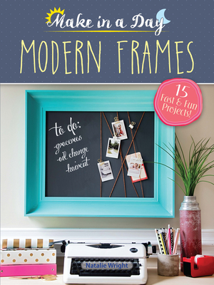Make in a Day: Modern Frames (Dover Crafts: Woodworking)