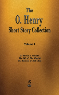The O. Henry Short Story Collection - Volume I Cover Image