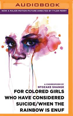 Cover for For Colored Girls Who Have Considered Suicide/When the Rainbow Is Enuf