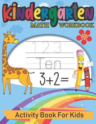 Kindergarten Math Workbook [Book]