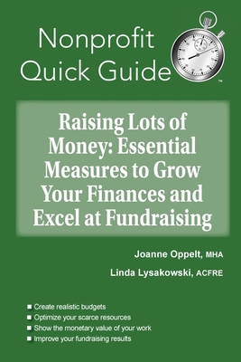 Raising Lots of Money: Essential Measures to Grow Your Finances and Excel at Fundraising By Joanne Oppelt, Linda Lysakowski Cover Image