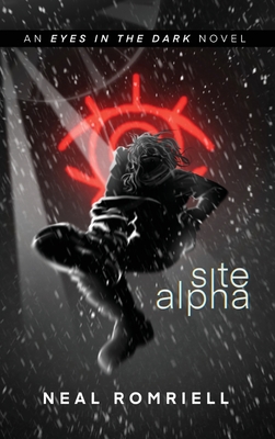 Site Alpha: Eyes in the Dark Book One