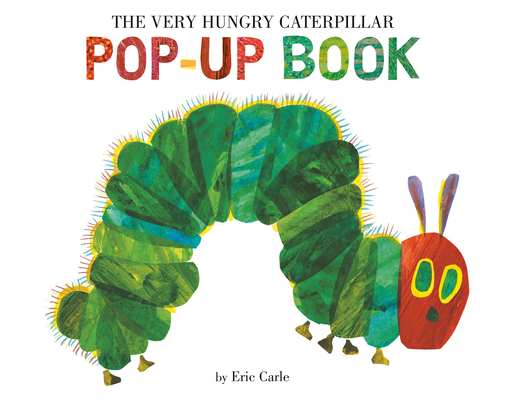 The Very Hungry Caterpillar Pop-Up Book By Eric Carle, Eric Carle (Illustrator) Cover Image