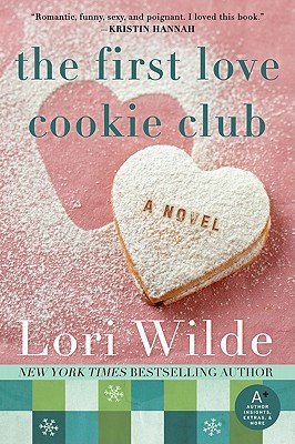 The First Love Cookie Club: A Novel (Twilight, Texas #3)