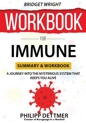 WORKBOOK For Immune: A Journey into the Mysterious System That Keeps You Alive