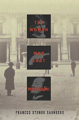 The Woman Who Shot Mussolini Cover