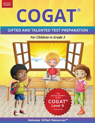 COGAT Test Prep Grade 3 Level 9: Gifted and Talented Test Preparation Book - Practice Test/Workbook for Children in Third Grade By Gateway Gifted Resources Cover Image