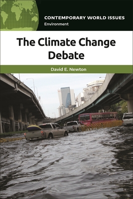 The Climate Change Debate: A Reference Handbook (Contemporary World Issues)