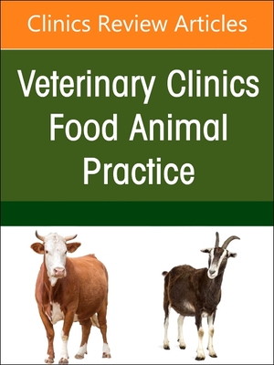 Management of Bulls, an Issue of Veterinary Clinics of North America: Food Animal Practice: Volume 40-1 (Clinics: Veterinary Medicine #40)