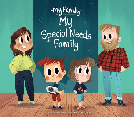 My Special Needs Family (My Family Set 2) By Claudia Harrington, Zoe Persico (Illustrator) Cover Image