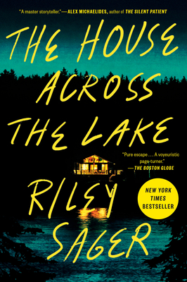 The House Across the Lake: A Novel By Riley Sager Cover Image