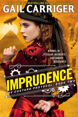 Imprudence (The Custard Protocol #2) By Gail Carriger Cover Image