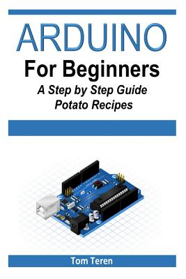 Arduino for Beginners - A Step by Step Guide
