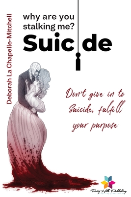 Suicide, why are you stalking me? Cover Image
