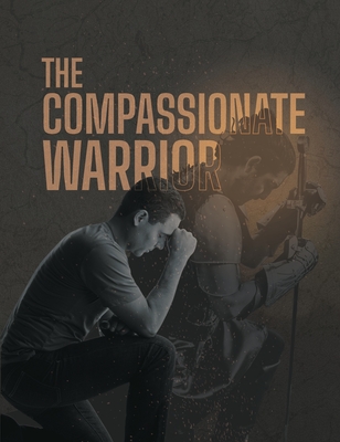 The Compassionate Warrior By Ted Roberts (Other), Robert Vander Meer (Other), Diane Roberts Cover Image