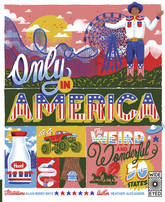 Only in America: The Weird and Wonderful 50 States (Americana) Cover Image