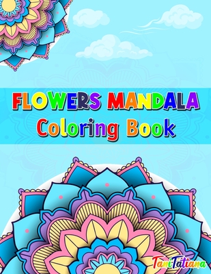 cool flowers mandalas coloring book for adults stress- relief